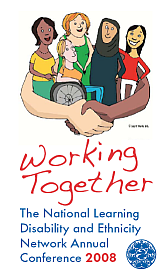 National Learning Disability and Ethnicity Network Annual Conference 2008
